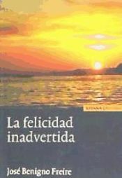 Portada de LA FELICIDAD INADVERTIDA