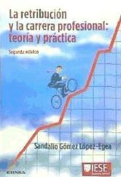 Portada de La Retribuci&oacute;n y la carrera profesional: teor&iacute;a y pr&aacute;ctica