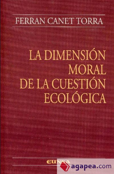 La dimensión moral de la cuestión ecológica