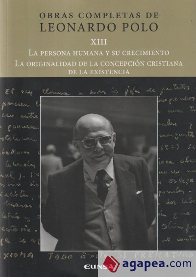 La persona humana y su crecimiento ; La originalidad de la concepción cristiana de la existencia