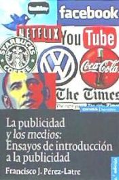 Portada de La publicidad y los medios: Ensayos de introducción a la publicidad