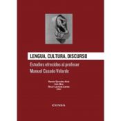 Portada de Lengua, Cultura, Discurso. Estudios Ofrecidos Al Profesor Manuel Casado Velarde