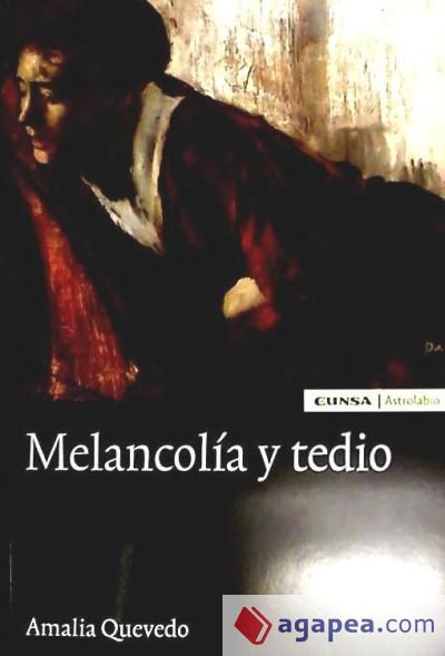 MELANCOLIA Y TEDIO