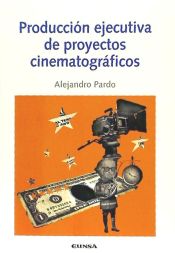 Portada de Producción ejecutiva de proyectos cinematográficos