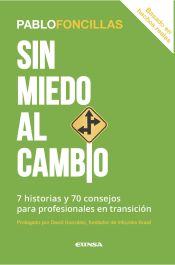 Portada de Sin miedo al cambio : 7 historias y 70 consejos para profesionales en transición