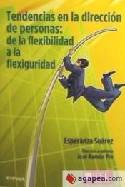 Portada de Tendencias en la dirección de personas : de la flexibilidad a la flexiguridad