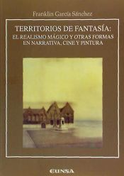 Portada de Territorios de fantasía : el realismo mágico y otras formas en narrativa, cine y pintura