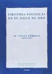 Portada de VIRTUDES POLITICAS EN EL SIGLO DE ORO