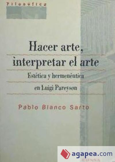 hacer arte, interpretar el arte