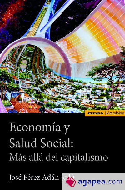 ECONOMÍA Y SALUD SOCIAL: MÁS ALLÁ DEL CAPITALISMO