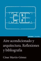 Portada de AIRE ACONDICIONADO Y ARQUITECTURA REFLEXIONES Y BIBLIOGRAFI