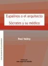 Eupalinos O El Arquitecto. Socrates Y Su Medico