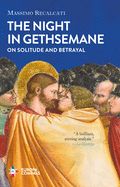 Portada de The Night in Gethsemane: On Solitude and Betrayal