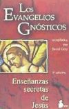 EVANGELIOS GNOSTICOS. ENSEÑANZAS SECRETAS DE JESUS