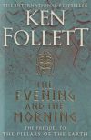 Evening And The Morning,the De Ken Follett