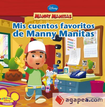 Manny Manitas. Mis cuentos favoritos de Manny Manitas