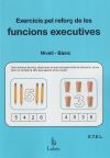 EXERCICIS PEL REFORÇ DE LES FUNCIONS EXECUTIVES