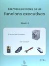 EXERCICIS PEL REFORÇ DE LES FUNCIONS EXECUTIVES