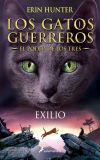 EXILIO: LOS GATOS GUERREROS. EL PODER DE LOS TRES 3