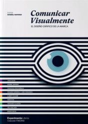 Portada de COMUNICAR VISUALMENTE . EL DISEÑO GRÁFICO DE LA MARCA