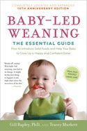 Portada de Baby-Led Weaning, Completely Updated and Expanded Tenth Anniversary Edition: The Essential Guide--How to Introduce Solid Foods and Help Your Baby to G