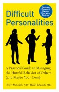 Portada de Difficult Personalities: A Practical Guide to Managing the Hurtful Behavior of Others (and Maybe Your Own)