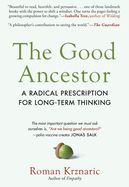 Portada de The Good Ancestor: A Radical Prescription for Long-Term Thinking