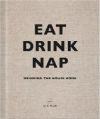 Eat, Drink, Nap