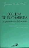 Ecclesia De Eucharistia. La Iglesia Vive De La Eucaristía