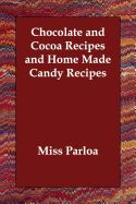 Portada de Chocolate and Cocoa Recipes and Home Made Candy Recipes