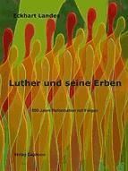 Portada de Luther und seine Erben - 500 Jahre Reformation mit Folgen (Ebook)