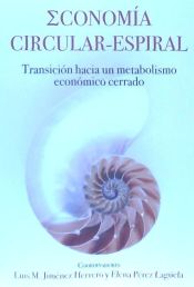 Portada de Economía Circular-Espiral: Transición hacia un metabolismo económico cerrado