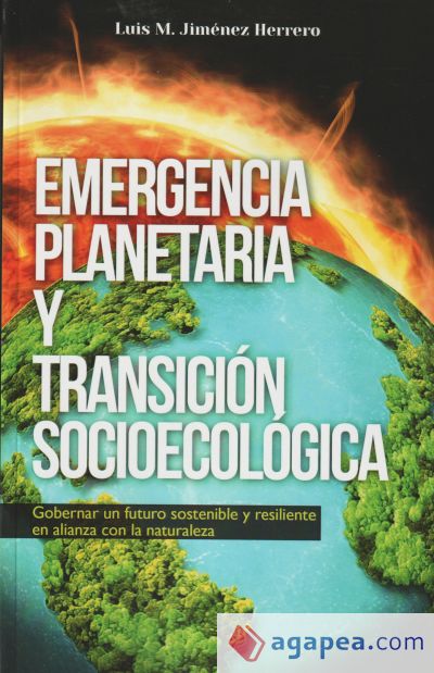 Emergencia planetaria y transición socioecológica: Gobernar un futuro sostenible y resiliente en alianza con la naturaleza