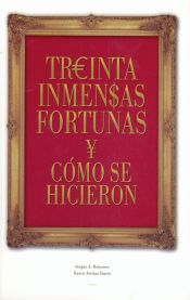 Portada de Treinta inmensas fortunas y como se hicieron