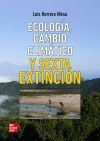 Ecolog&iacute;a, cambio clim&aacute;tico y sexta extinci&oacute;n
