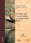 Ecology and Conservation of Steppe-land Birds. International Symposium on Ecology and conservation of Steppe-land Birds, Lleida, 3rd-7th December 2004