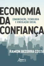 Portada de Economia da Confiança: Comunicação, Tecnologia e Vinculação Social (Ebook)