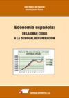 Econom&iacute;a espa&ntilde;ola:de la gran crisis a la desigual recuperaci&oacute;n