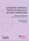 Econom&iacute;a feminista, pol&iacute;ticas p&uacute;blicas y acci&oacute;n comunitaria. Br&uacute;jula y herramientas para la transformaci&oacute;n local