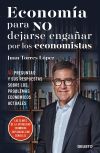 Economía para quienes no entienden a los economistas