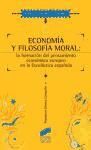 Economía y filosofía moral : la formación del pensamiento económico europeo en la escolástica española