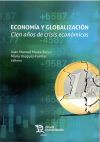 Economía y globalización. Cien años de crisis económicas