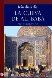 Portada de La cueva de Alí Babá. Irán día a día (Ebook)