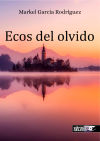 Ecos del olvido