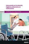 Módulo Formativo 1017_2_intervención En La Atención Higiénico-alimentaria En Instituciones. Certificado De Profesionalidad Atención Sociosanitaria A Personas Dependientes