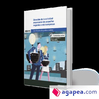 Dirección de la actividad empresarial de pequeños negocios o microempresas. Certificado de Profesionalidad de Creación y Gestión de Microempresas. Módulo Formativo 1789_3