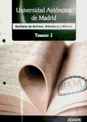 Portada de Temario 1 Auxiliar de Archivos, Bibliotecas y Museos Universidad Autónoma de Madrid