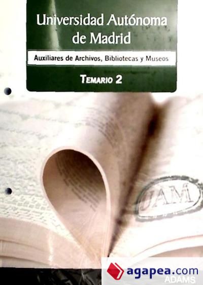 Temario 2 Auxiliar de Archivos, Bibliotecas y Museos Universidad Autónoma de Madrid