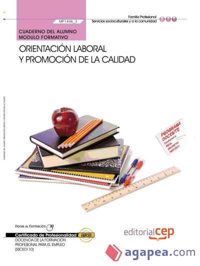 Cuaderno del alumno Orientación laboral y promoción de la calidad. Certificados de profesionalidad. Docencia de la formación profesional para el empleo