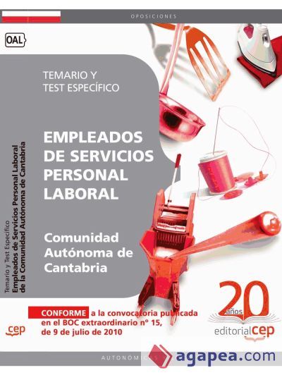 Empleados de Servicios. Personal Laboral de la Comunidad Autónoma de Cantabria. Temario y Test Específica Empleados de Servicios. Personal Laboral de la Comunidad Autónoma de Cantabria. Temario y Test Específica